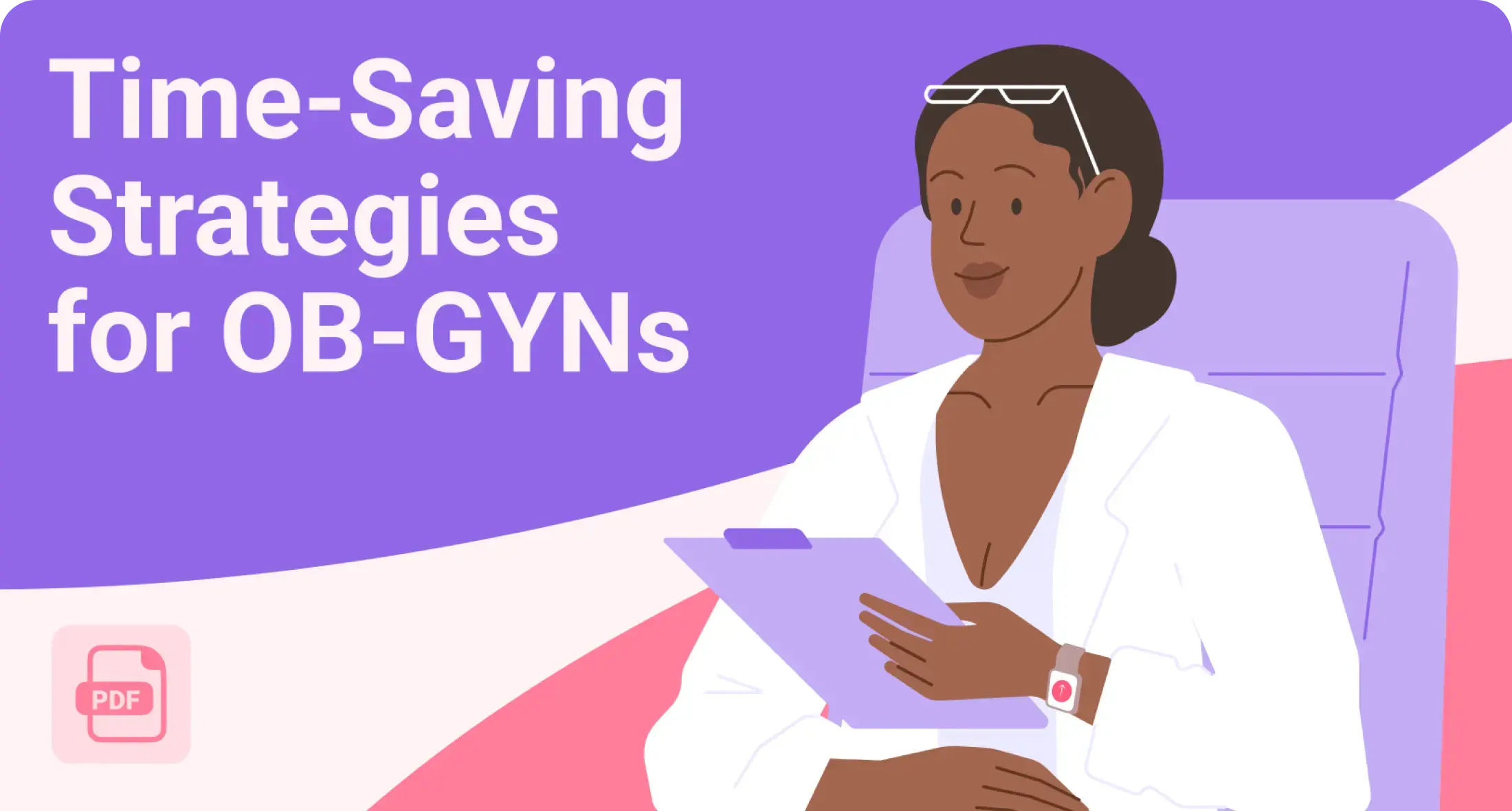 Time-Saving Strategies for OB-GYNs